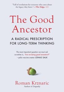 The Good Ancestor — Roman Krznaric 